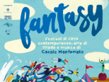 Torna il FANTASY Festival di circo contemporaneo, arte di strada e musica di Casale Monferrato