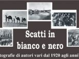 Scatti in bianco e nero - fotografie di autori vari dal 1920 agli anni ’50 -	