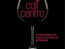 CaliCentro: il Monferrato con il Castello intorno!